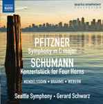 Cover for album: Pfitzner • Schumann • Mendelssohn • Brahms • Webern – Seattle Symphony, Gerard Schwarz – Symphony In C Major • Konzertstück For Four Horns(CD, )
