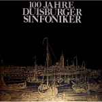 Cover for album: Miltiades Caridis - Giselher Klebe - Diether De La Motte - Anton Webern - Duisburger Sinfoniker – 100 Jahre Duisburger Sinfoniker(2×LP, Album)
