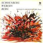 Cover for album: Schoenberg, Webern, Berg, Monique Oberdoerffer – Schoenberg Webern Berg(LP)