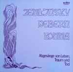 Cover for album: Zemlinsky, Webern, Komma – Abgesänge Von Leben, Traum Und Tod(LP, Stereo)