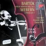Cover for album: Bartók, Webern, Isaac Stern, Alexander Zakin, Charles Rosen – Bartók: Violin Sonatas Nos. 1 & 2 / Webern: 4 Pieces Op. 7(CD, Compilation, Remastered)