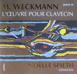 Cover for album: Matthias Weckmann / Noëlle Spieth – L'oeuvre Pour Clavecin(CD, )