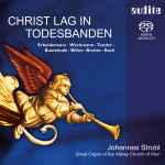 Cover for album: Scheidemann • Weckmann • Tunder • Buxtehude • Böhm • Bruhns • Bach - Johannes Strobl (2) – Christ Lag In Todesbanden(SACD, Hybrid, Multichannel, Stereo)
