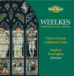 Cover for album: Thomas Weelkes, Christ Church Cathedral Choir, Stephen Darlington – Ninth Sevice And Anthems(CD, Album)