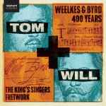 Cover for album: Weelkes, Byrd – The King's Singers, Fretwork – Tom + Will(CD, )