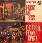 Cover for album: George Gershwin, Percy Blake & His Orchestra / Kurt Weill, Heinz Hötter & His Orchestra – Porgy And Bess / The Three Penny Opera