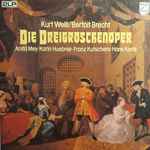 Cover for album: Kurt Weill / Bertolt Brecht - Anita May, Karin Huebner, Franz Kutschera, Hans Korte – Die Dreigroschenoper