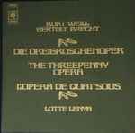 Cover for album: Kurt Weill, Bertolt Brecht - Lotte Lenya – Die Dreigroschenoper = The Threepenny Opera = L'opéra De Quat'sous(2×LP, Stereo, Box Set, Reissue)