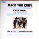 Cover for album: Kurt Weill, The Sextet Of Orchestra U.S.A. Under The Direction Of Michael Zwerin – Mack The Knife And Other Berlin Theatre Songs Of Kurt Weill(LP, Album, Stereo)