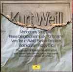 Cover for album: Kurt Weill - David Atherton (2), The London Sinfonietta – Mahagonny Songspiel / Kleine Dreigroschenmusik . Pantomime / Vom Tod Im Wald . Berliner Requiem / Violinkonzert . Happy End