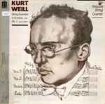 Cover for album: Kurt Weill - The Sequoia String Quartet – String Quartets: In B Minor, (1918) / No. 1, Opus 8 (1923)