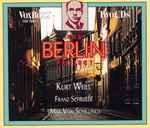 Cover for album: Kurt Weill, Max Von Schillings, Franz Schreker – The Berlin Project