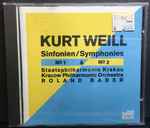 Cover for album: Kurt Weill, Roland Bader, Staatsphilharmonia Krakau = Kracow Philharmonic Orchestra – Symphonies 1 & 2(CD, Album)