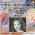 Cover for album: Gabriele Rossmanith, Weill, Schoenberg, R. Strauss, Wolf, Radio-Philharmonie Hannover Des NDR, Cord Garben – Gabriele Rossmanith(CD, Album)
