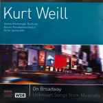 Cover for album: Kurt Weill - Steven Kimbrough, Kölner Rundfunkorchester, Victor Symonette – Kurt Weill On Broadway(CD, Album)