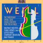 Cover for album: Kurt Weill / Waltraut Wächter , Violin; Tomas Möwes , Bass; Rundfunk-Sinfonie-Orchester Leipzig ; Max Pommer – Kleine Dreigroschenmusik(CD, Album)