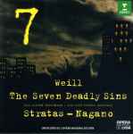 Cover for album: Weill - Stratas, Nagano, Orchestre De L'Opéra National De Lyon – The Seven Deadly Sins • Symphony No. 2(CD, )