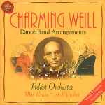 Cover for album: Kurt Weill - Palast Orchester Max Raabe • HK Gruber – Charming Weill: Dance Band Arrangements