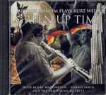 Cover for album: Michael Hashim, Kurt Weill With Kenny Washington / Dennis Irwin And The Axis String Quartet – Green Up Time(CD, )