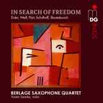 Cover for album: Berlage Saxophone Quartet, Vineta Sareika, Eisler, Weill, Pärt, Schulhoff, Shostakovich – In Search Of Freedom(SACD, Hybrid, Multichannel, Stereo, Album)