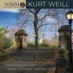 Cover for album: Kurt Weill, Tamás Kocsis, Ulster Orchestra, Jac van Steen – Violin Concerto & Symphony No. 2(CD, Album)