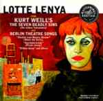 Cover for album: Lotte Lenya Sings Kurt Weill – The Seven Deadly Sins (Die Sieben Todsünden) And Theatre Songs (