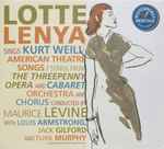 Cover for album: Lotte Lenya sings Weill – The American Theatre Songs(CD, Compilation, Remastered)