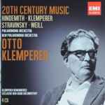Cover for album: Otto Klemperer conducting Philharmonia Orchestra, New Philharmonia Orchestra : Hindemith, Klemperer, Stravinsky, Weill – 20th Century Music