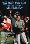 Cover for album: The Rise And Fall Of The City Of Mahagonny(DVD, DVD-Video)