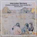 Cover for album: Mieczysław Weinberg - Elisaveta Blumina – Children's Notebooks • Piano Sonata No. 1(CD, Album)