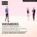 Cover for album: Weinberg, Allison Brewster Franzetti – Complete Piano Works ･ 3, Children's Notebooks, Opp. 16, 19 And 23 ･ 21 Easy Pieces, Op. 34 ･  Can-Can(CD, Album)