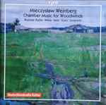 Cover for album: Mieczysław Weinberg - Blumina ∙ Fuchs ∙ Wiese ∙ Baier ∙ Guez ∙ Jungwirth – Chamber Music For Woodwinds(CD, Album)