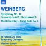 Cover for album: Weinberg, St Petersburg State Symphony Orchestra, Vladimir Lande – Symphony No. 12 'In Memoriam D. Shostakovich', The Golden Key - Ballet Suite No. 4(CD, Stereo)