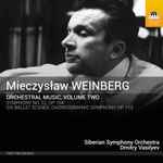 Cover for album: Mieczysław Weinberg, Siberian Symphony Orchestra, Dmitry Vasilyev (4) – Orchestral Music, Volume Two(CD, Album)