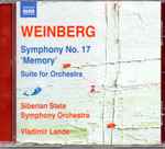 Cover for album: Weinberg, Siberian State Symphony Orchestra (Krasnoyarsk), Vladimir Lande – Symphony No. 17 / Suite For Orchestra(CD, Album)