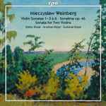 Cover for album: Mieczysław Weinberg - Stefan Kirpal · Andreas Kirpal · Gundula Kirpal – Violin Sonatas 1-3 & 6 · Sonatina Op. 46 · Sonata for Two Violins(2×CD, Album)