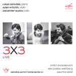 Cover for album: Lukas Geniušas, Aylen Pritchin, Alexander Buzlov, Dmitri Shostakovich, Mieczysław Weinberg, Maurice Ravel – 3X3 Live(CD, Album)