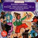 Cover for album: Mark Ermler, Bolshoi Theatre Orchestra, Mieczysław Weinberg – Вайнберг: Балет: «Золотой ключик», Соч. 55 / Vainberg: Ballet: 