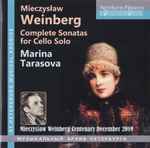 Cover for album: Mieczysław Weinberg, Marina Tarasova – Complete Sonatas For Cello Solo (Mieczysław Weinberg Centenary December 2019)(CD, Stereo)