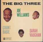 Cover for album: Joe Williams, Count Basie, Sarah Vaughan – The Big Three(7