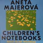 Cover for album: Aneta Majerová, Mieczysław Weinberg – Children's Notebooks(CD, Album)