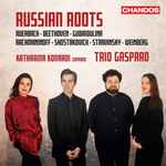 Cover for album: Auerbach · Beethoven · Gubaidulina · Rachmaninoff · Shostakovich · Stravinsky · Weinberg - Katharina Konradi, Trio Gaspard – Russian Roots