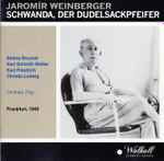 Cover for album: Jaromir Weinberger - Betina Brucker, Karl Schmitt-Walter, Karl Friedrich (2), Christa Ludwig - Winfried Zillig – Schwanda, Der Dudelsackpfeifer(2×CD, Album, Remastered, Mono)