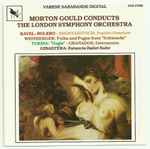 Cover for album: Morton Gould Conducts The London Symphony Orchestra, Shostakovich, Weinberger, Granados, Turina, Ravel, Ginastera – Morton Gould Conducts The London Symphony Orchestra(CD, Compilation, Reissue)