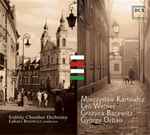 Cover for album: Mieczysław Karłowicz, Leó Weiner, Grażyna Bacewicz, György Orbán, Erdődy Chamber Orchestra, Łukasz Borowicz – Mieczysław Weiner Bacewicz Orbán(CD, Album)