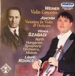 Cover for album: Weiner, Joachim, Vilmos Szabadi, László Kovács – Violin Concertos / Variations For Violin & Orchestra(CD, Stereo)