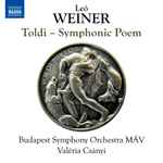 Cover for album: Leó Weiner, Budapest Symphony Orchestra MÁV, Valéria Csányi – Toldi – Symphonic Poem(CD, Stereo)