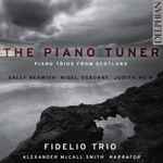 Cover for album: Fidelio Trio, Beamish, Weir, Osborne – The Piano Tuner(CD, )