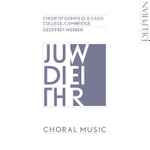 Cover for album: Judith Weir, The Choir Of Gonville & Caius College, Geoffrey Webber – Choral Music(CD, Album)