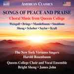Cover for album: Weisgall • Brings • Mandelbaum • Smaldone • Sheng • Schober • Saylor • Kraft, The New York Virtuoso Singers, Harold Rosenbaum, Queens College Choir And Vocal Ensemble, James John (2) – Songs Of Peace And Praise: Choral Music From Queens College(CD, Album)